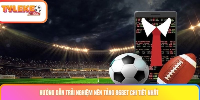 86BET Là Gì? Giấy Phép, Sản Phẩm & Thông Tin Cần Kiểm Tra Checklist khi đánh giá nền tảng 86BET