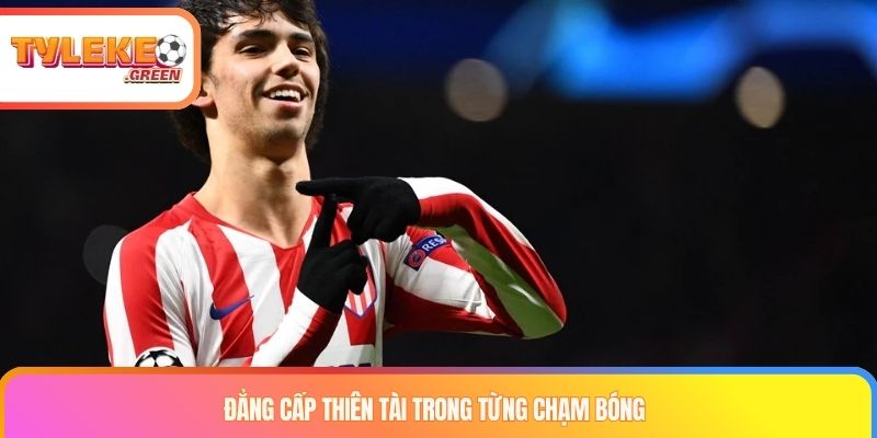 Joao Felix Là Ai? Sự Nghiệp, Phong Cách & Các Bến Đỗ Phong cách xử lý bóng của Joao Felix
