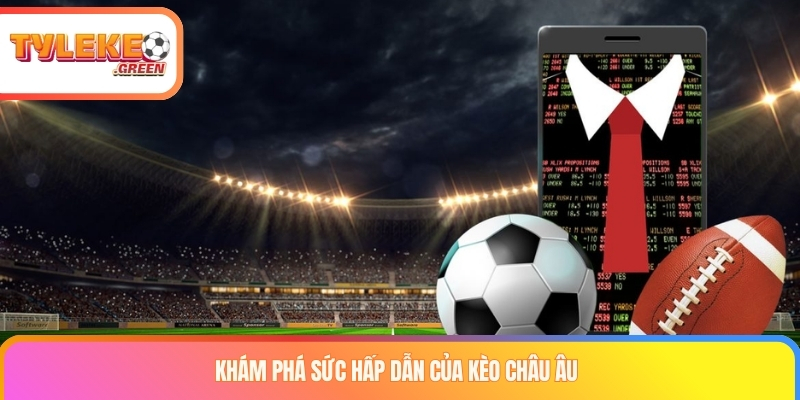 Kèo Châu Âu Là Gì? Cách Đọc Kèo 1X2 Và Tính Odds Checklist khi đọc kèo châu Âu 1X2