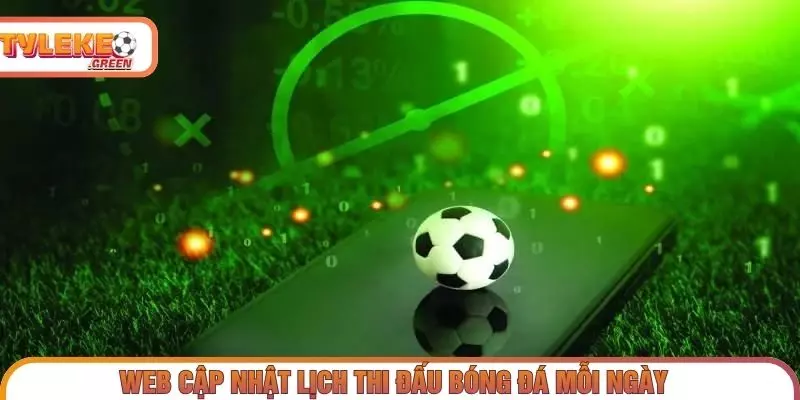 Thông tin lịch thi đấu bóng đá